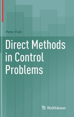 Direct Methods in Control Problems by Falb, Peter