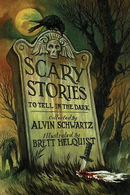 Scary Stories to Tell in the Dark by Schwartz, Alvin