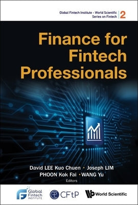 Finance for Fintech Professionals by Lee, David Kuo Chuen