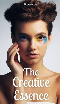 The Creative Essence by Siil, Samira