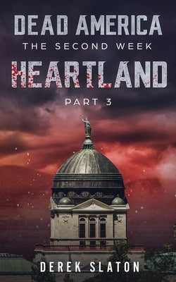Dead America: Heartland - Pt. 3 by Slaton, Derek