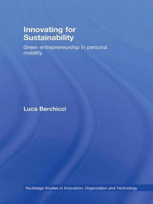Innovating for Sustainability: Green Entrepreneurship in Personal Mobility by Berchicci, Luca