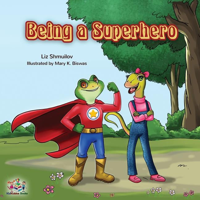 Being a Superhero by Shmuilov, Liz