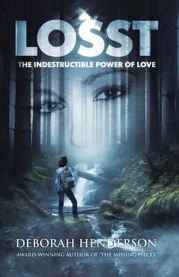 Losst: The Indestructible Power of Love by Henderson, Deborah