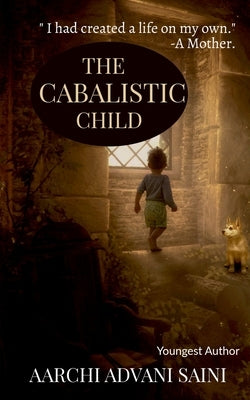 The Cabalistic Child by Saini, Aarchi Advani
