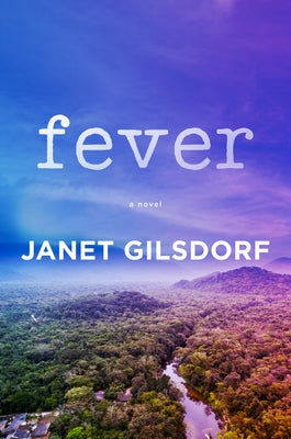 Fever by Gilsdorf, Janet