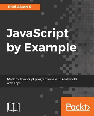 JavaScript by Example by Akash S., Dani
