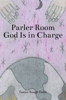 Parler Room God Is In Charge by Parler, Eunice Baugh