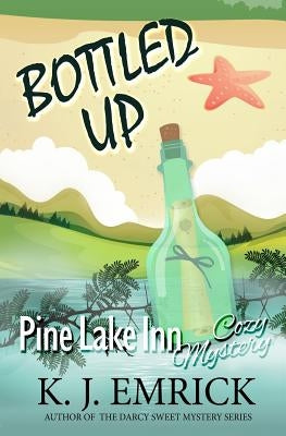 Bottled Up by Emrick, K. J.