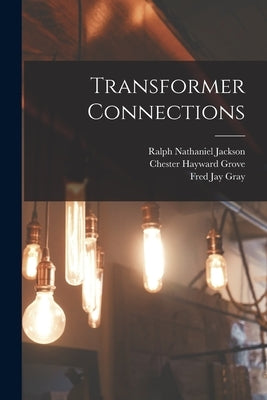 Transformer Connections by Jackson, Ralph Nathaniel