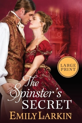 The Spinster's Secret by Larkin, Emily