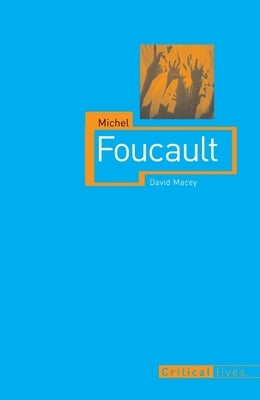 Michel Foucault by Macey, David