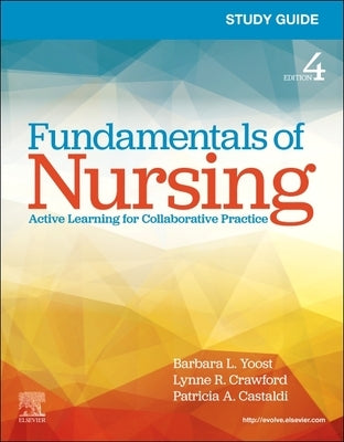 Study Guide for Fundamentals of Nursing by Yoost, Barbara L.