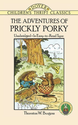 The Adventures of Prickly Porky by Burgess, Thornton W.