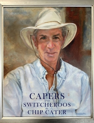 Capers and Switcheroos by Cater, Chip