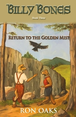Return to the Golden Mist (Billy Bones, #3) by Oaks, Ron