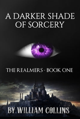 A Darker Shade of Sorcery by Collins, William