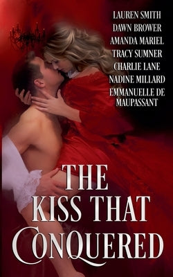 The Kiss that Conquered by Smith, Lauren