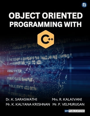 Object Oriented Programming with C++ by Saraswathi, K.