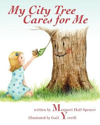 My City Tree Cares for Me by Spencer, Margaret Hall