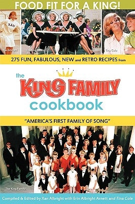 The King Family Cookbook by Albright, Xan