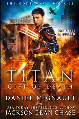 Titan: Gift of Death: An Epic Novel of Urban Fantasy and Greek Mythology by Chase, Jackson Dean