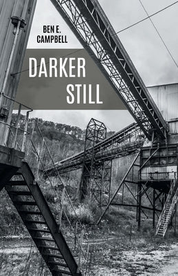 Darker Still by Campbell, Ben E.