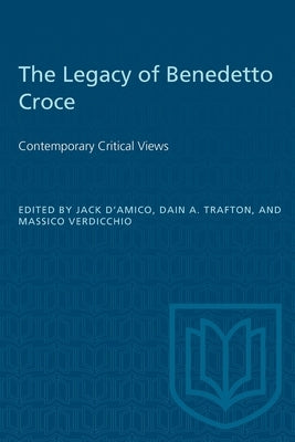 Legacy of Benedetto Croce by D'Amico, Jack