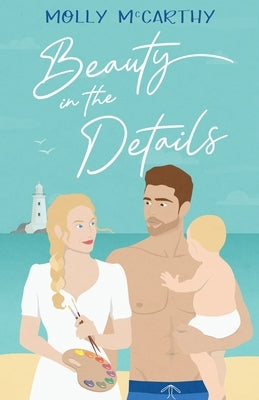 Beauty In The Details by McCarthy, Molly