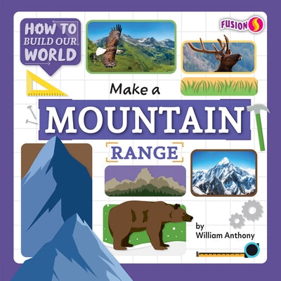 Make a Mountain Range by Anthony, William