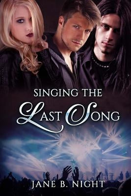 Singing the Last Song by Night, Jane B.
