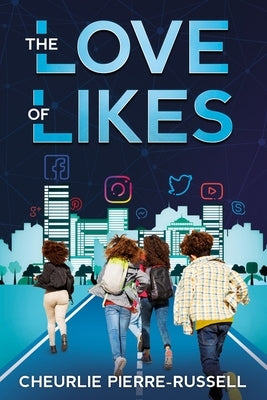 The Love of Likes by Pierre-Russell, Cheurlie