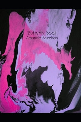 Butterfly Spell by Sheehan, Amanda