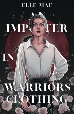 An Imposter In Warriors Clothing by Mae, Elle