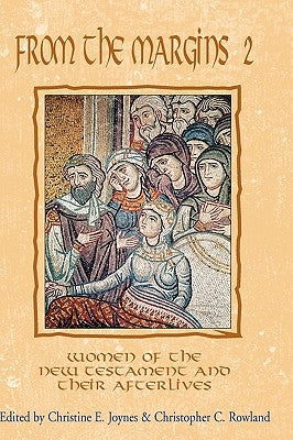 From the Margins 2: Women of the New Testament and Their Afterlives by Joynes, Christine E.