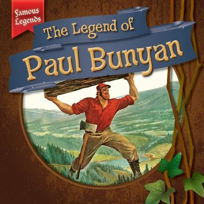 The Legend of Paul Bunyan by McDonnell, Julia
