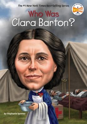 Who Was Clara Barton? by Spinner, Stephanie