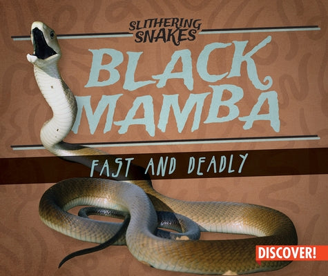 Black Mamba: Fast and Deadly by Humphrey, Natalie K.
