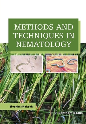 Methods and Techniques in Nematology by Shokoohi, Ebrahim