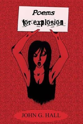 Poems for Explosion by Hall, John G.
