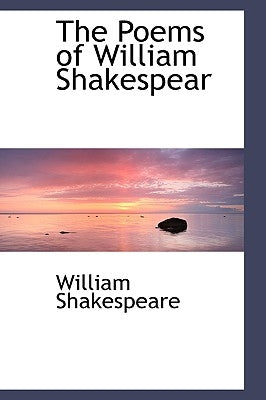 The Poems of William Shakespear by Shakespeare, William