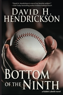 Bottom of the Ninth by Hendrickson, David H.