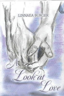 A Look at Love by Burger, Linnaea