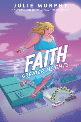 Faith: Greater Heights by Murphy, Julie
