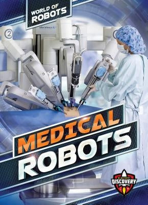 Medical Robots by Noll, Elizabeth