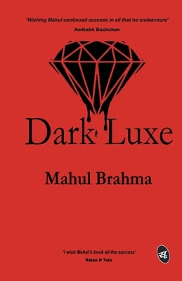 Dark Luxe by Brahma, Mahul