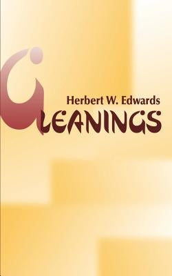 Gleanings by Edwards, Herbert W.