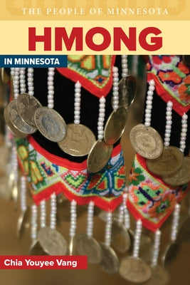Hmong in Minnesota by Vang, Chia Youyee