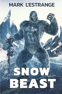 Snow Beast by L'Estrange, Mark