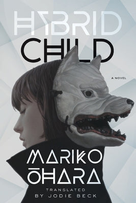 Hybrid Child by Ohara, Mariko
